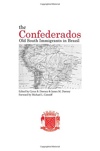 The Confederados Old South Immigrants in Brazil [Paperback]