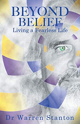 Beyond Belief Living A Fearless Life [Paperback]