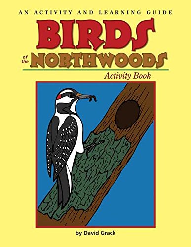 Birds of the Northwoods Activity Book A Coloring and Learning Guide [Paperback]