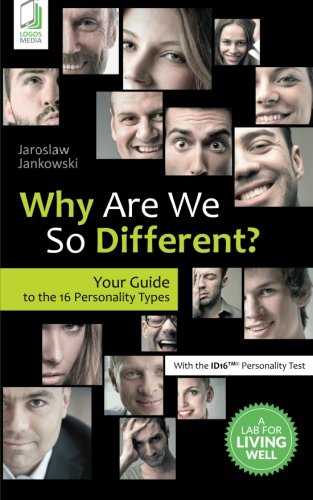 Why Are We So Different Your Guide To The 16 Personality Types [Paperback]