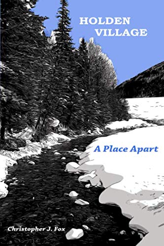 Holden Village  A Place Apart [Paperback]