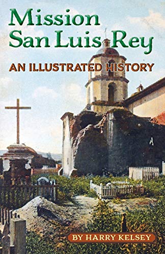 Mission San Luis Rey A Brief History [Paperback]