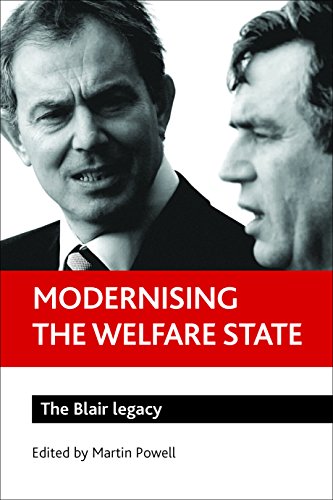 Modernising the welfare state The Blair legacy [Paperback]