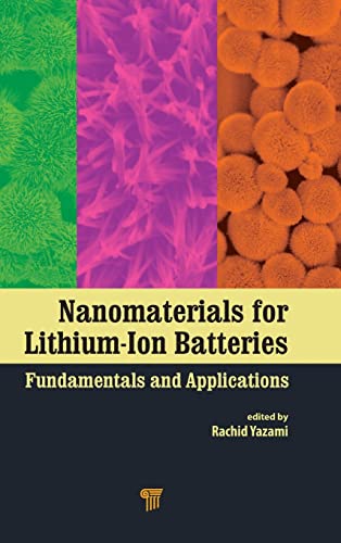 Nanomaterials for Lithium-Ion Batteries Fundamentals and Applications [Hardcover]
