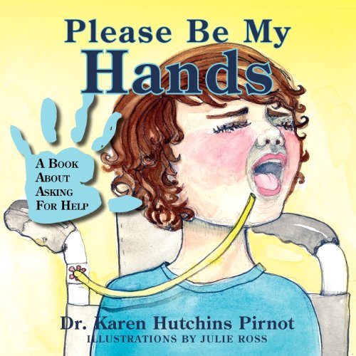 Please Be My Hands, A Book About Asking For Help [Paperback]
