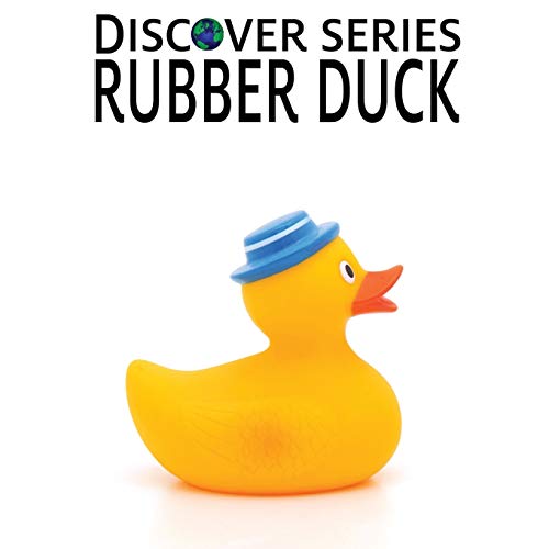 Rubber Duck  Rubber Duckies at Bathtime and More [Paperback]
