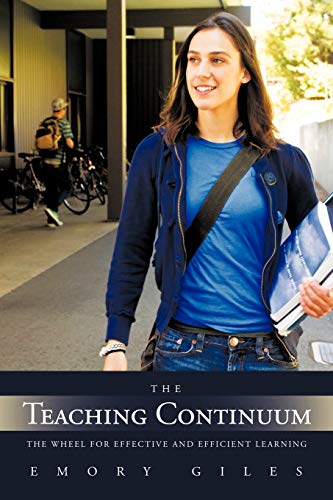 Teaching Continuum  The Wheel for Effective and Efficient Learning [Paperback]