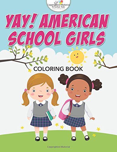 Yay American School Girls Coloring Book [Paperback]