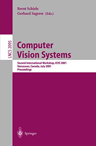 Computer Vision Systems Second International Workshop, ICVS 2001 Vancouver, Can [Paperback]