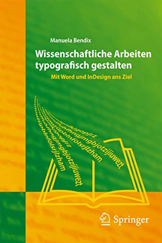 Wissenschaftliche Arbeiten typografisch gestalten Mit Word und InDesign ans Zie [Paperback]