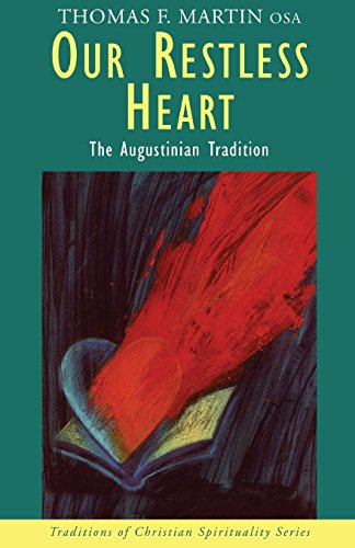 Our Restless Heart The Augustinian Tradition (traditions Of Christian Spiritual [Paperback]