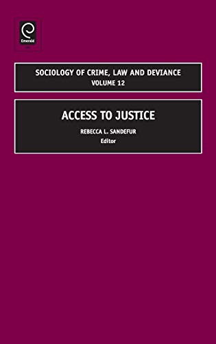 Access To Justice (sociology Of Crime, Law & Deviance) (sociology Of Crime, Law  [Hardcover]