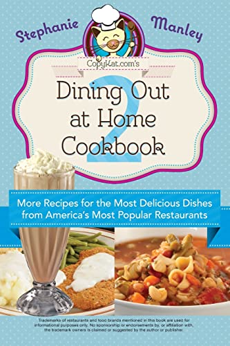 Copykat.com&39s Dining Out At Home Cookbook 2 More Recipes for the Most Delic [Paperback]
