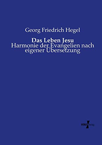 Das Leben Jesu Harmonie Der Evangelien Nach Eigener bersetzung (german Edition [Paperback]