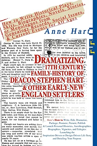 Dramatizing 17th Century Family History Of Deacon Stephen Hart & Other Early New [Paperback]