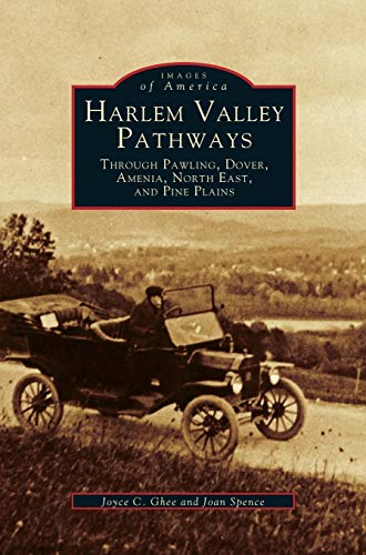Harlem Valley Pathways  Through Pawling, Dover, Amenia, North East, and Pine Pl [Hardcover]