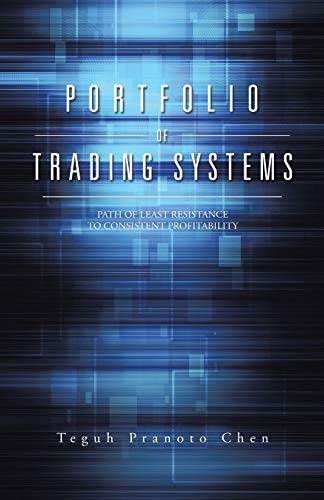 Portfolio of Trading Systems  Path of Least Resistance to Consistent Profitabil [Paperback]