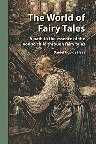 World of Fairy Tales  A Path to the Essence of the Young Child Through Fairy Ta [Paperback]