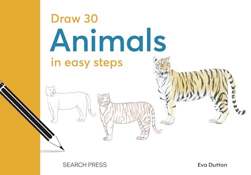 Draw 30 Animals in easy steps [Hardcover]