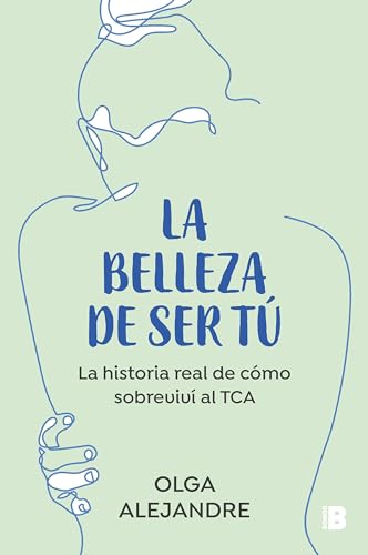La belleza de ser t La historia real de cmo sobreviv al TCA / The Beauty of  [Paperback]