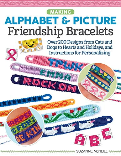 Making Alphabet &amp Picture Friendship Bracelets Over 200 Designs from Cats a [Paperback]