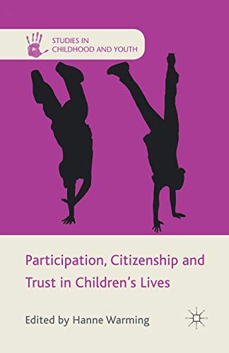 Participation, Citizenship and Trust in Children's Lives [Paperback]