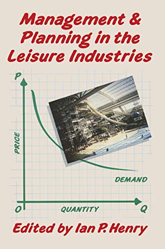 Management and Planning in the Leisure Industries [Paperback]