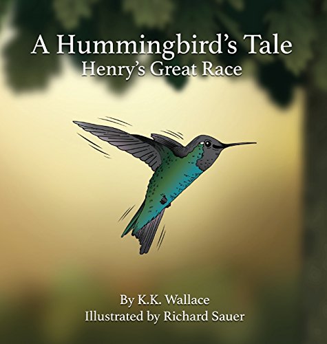 A Hummingbird's Tale Henry's Great Race [Hardcover]