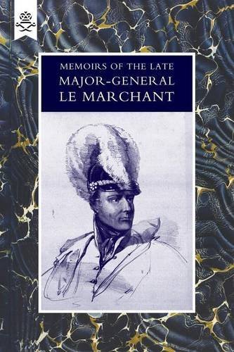 Memoirs Of The Late Major-General Le Marchant [Paperback]