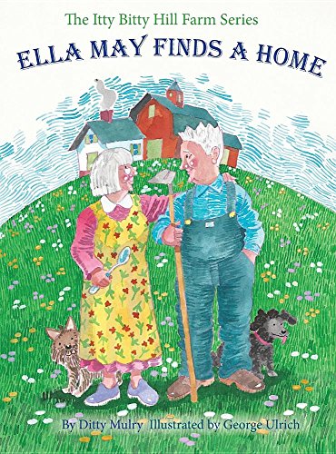 Ella May Finds A Home (itty Bitty Hill Farm) [Hardcover]