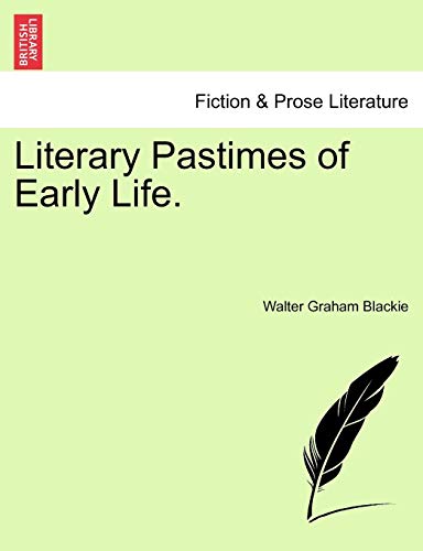 Literary Pastimes of Early Life [Paperback]