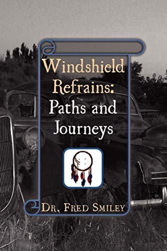 Windshield Refrains  Paths and Journeys [Paperback]