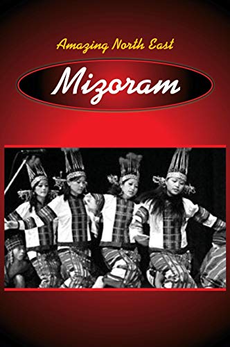 Amazing North East - Mizoram [Hardcover]