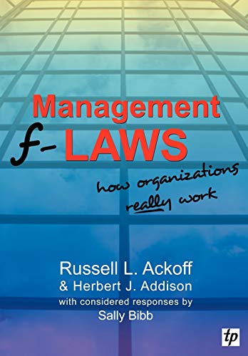 Management F-Laws How Organizations Really Work [Paperback]