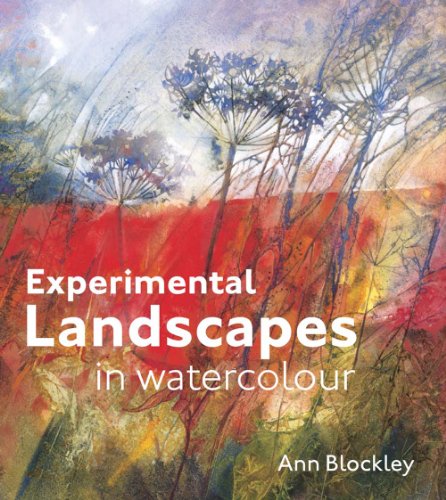 Experimental Landscapes in Watercolour Creative Techniques For Painting Landsca [Hardcover]