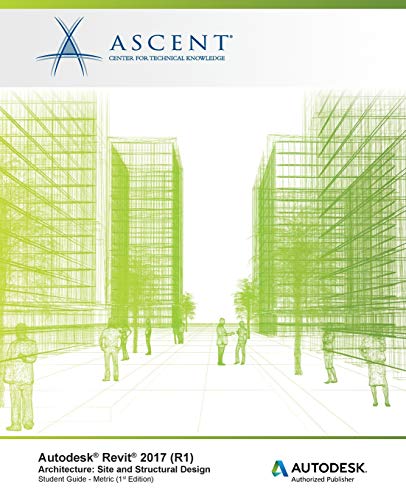 Autodesk Revit 2017 (r1) Architecture Site And Structural Design - Metric Auto [Paperback]