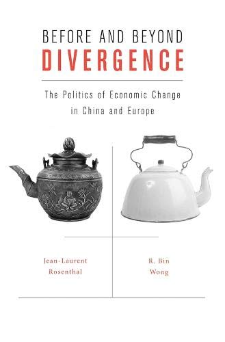 Before and Beyond Divergence The Politics of Economic Change in China and Europ [Hardcover]