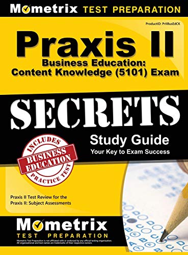 Praxis Ii Business Education Content Knowledge (5101) Exam Secrets Praxis Ii T [Hardcover]