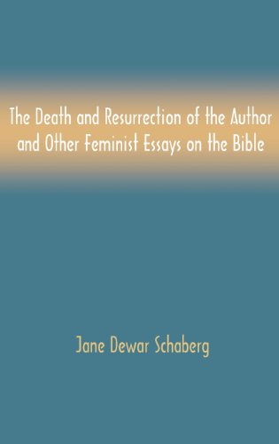 The Death And Resurrection Of The Author And Other Feminist Essays On The Bible  [Hardcover]