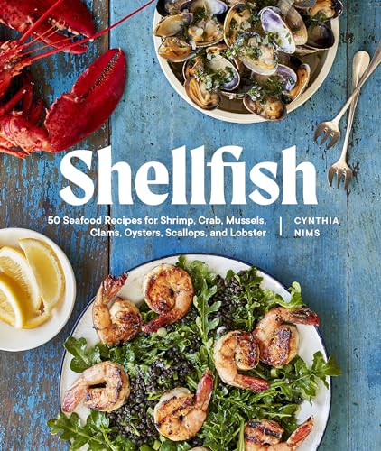 Shellfish 50 Seafood Recipes for Shrimp, Crab, Mussels, Clams, Oysters, Scallop [Paperback]