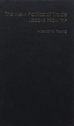 New Politics of Trade  Lessons from TTIP [Hardcover]