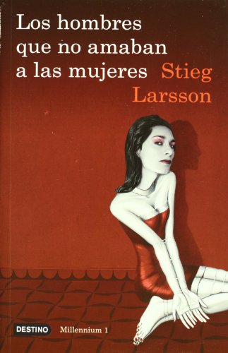 Los hombres que no amaban a las mujeres The Girl With The Dragon Tattoo [Paperback]