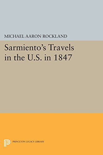 Sarmiento's Travels in the U.S. in 1847 [Paperback]