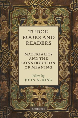 Tudor Books and Readers Materiality and the Construction of Meaning [Paperback]