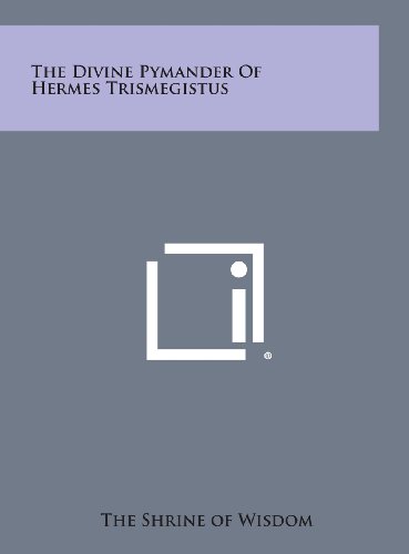 Divine Pymander of Hermes Trismegistus [Hardcover]