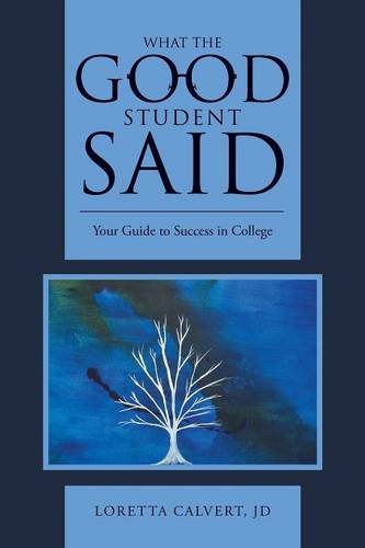 What The Good Student Said Your Guide To Success In College [Paperback]