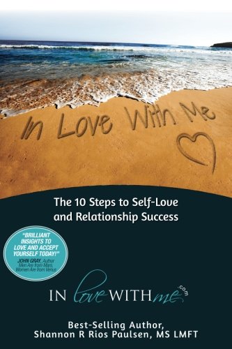 In Love With Me The 10 Steps To Self-Love And Relationship Success [Paperback]
