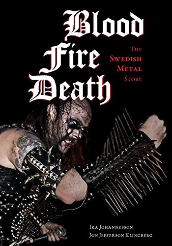 Blood, Fire, Death The Swedish Metal Story [Paperback]
