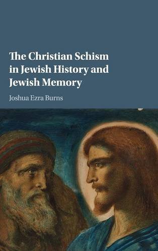 The Christian Schism in Jewish History and Jewish Memory [Hardcover]