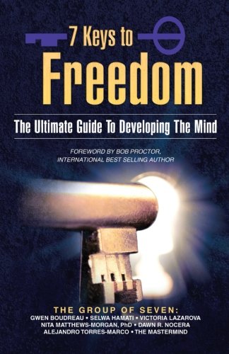 7 Keys to Freedom  The Ultimate Guide to Developing the Mind [Paperback]